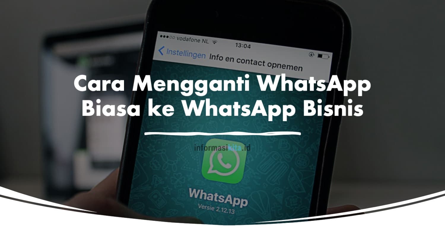 8 Cara Mengganti WhatsApp Biasa ke WhatsApp Bisnis dengan Cepat &#038; Aman