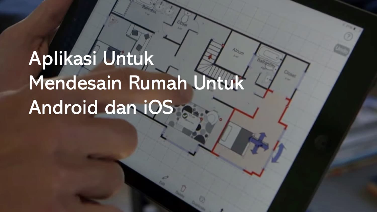 Aplikasi Untuk Mendesain Rumah Untuk Android dan iOS