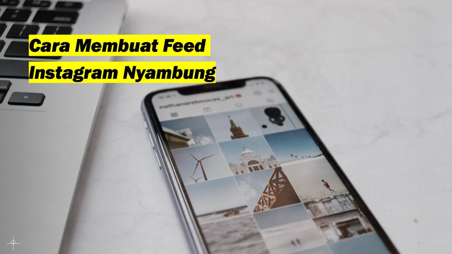 Cara Membuat Feed Instagram Nyambung Dengan Mudah