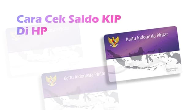 Cara Cek Saldo KIP Di HP Dengan Dan Tanpa Aplikasi