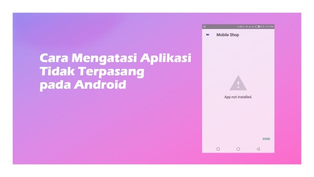 Cara Mengatasi Aplikasi Tidak Terpasang pada Android