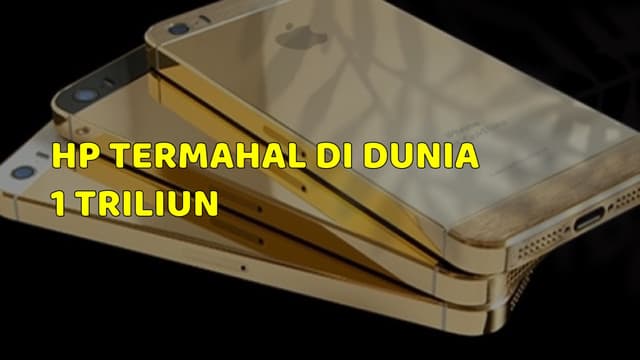 HP Termahal di Dunia 1 Triliun Emang Ada?