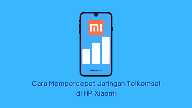 Cara Mempercepat Jaringan Telkomsel di Hp Xiaomi