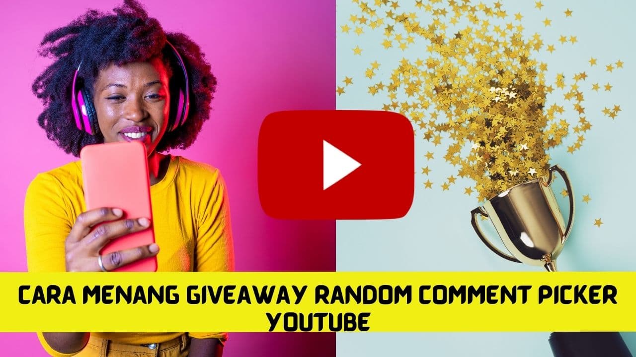 Cara Menang Giveaway Random Comment Picker Youtube, Cobalah!