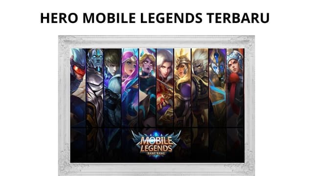 4 Hero Mobile Legends Terbaru, Ini Skill dan Potensinya