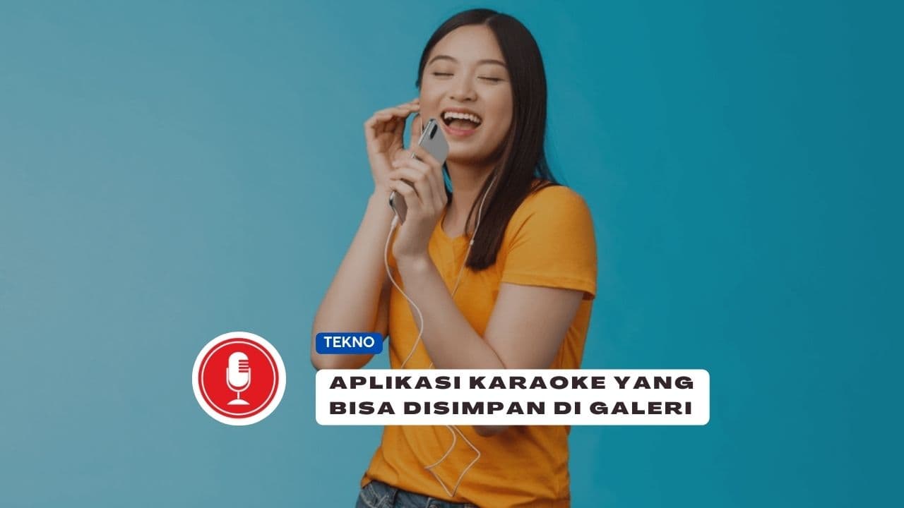 5+ Aplikasi Karaoke yang Bisa Disimpan di Galeri Android