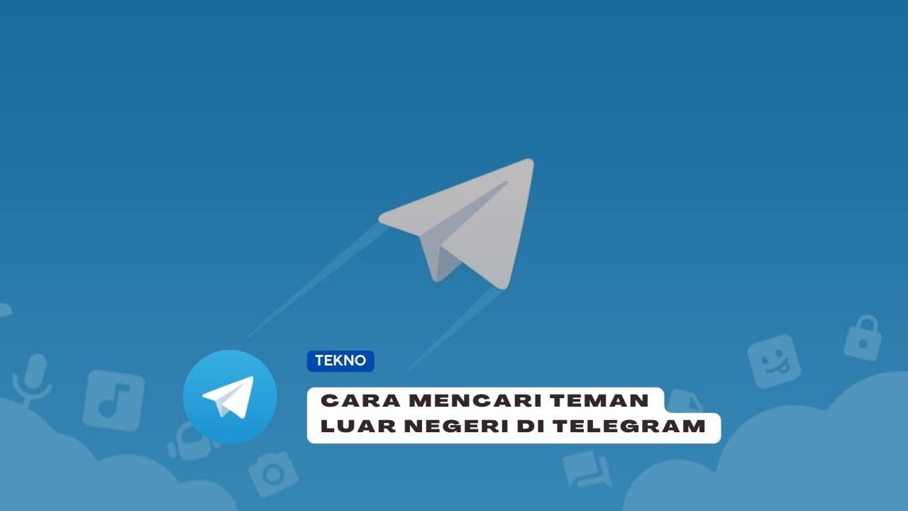 4+ Cara Mencari Teman Luar Negeri di Telegram, Pasti Dapat!