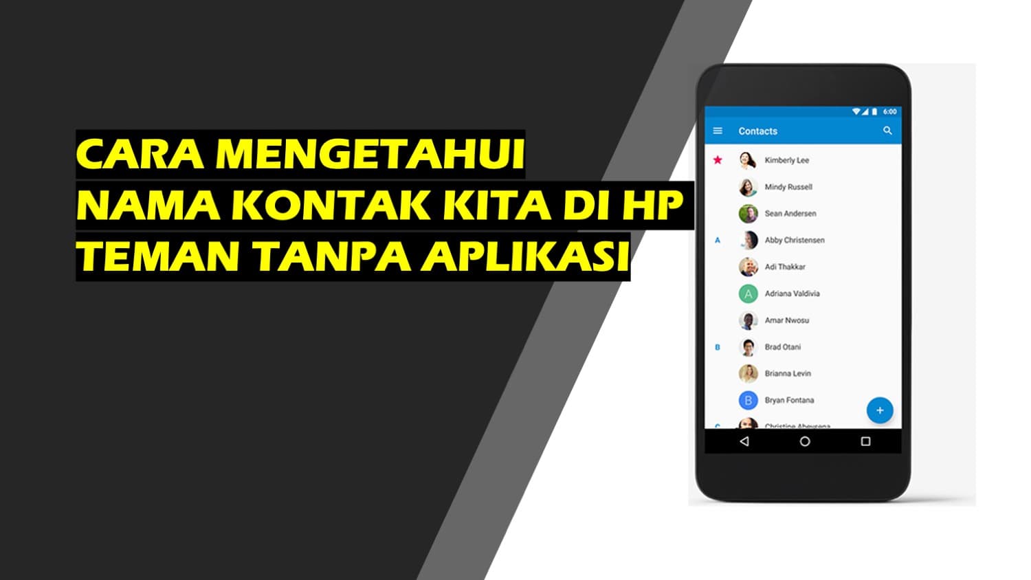 Cara Mengetahui Nama Kontak Kita di HP Teman Tanpa Aplikasi